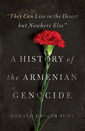 A History of the Armenian Genocide by Ronald Suny