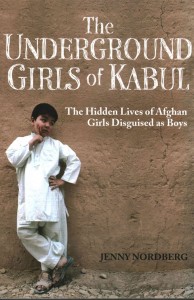 The Underground Girls of Kabul by Jenny Nordberg